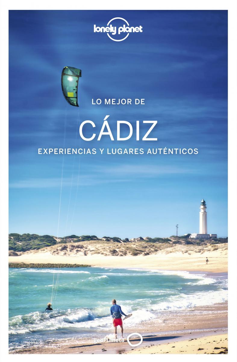 Lonely Planet reúne en 266 páginas experiencias y lugares de Cádiz para el viajero independiente
