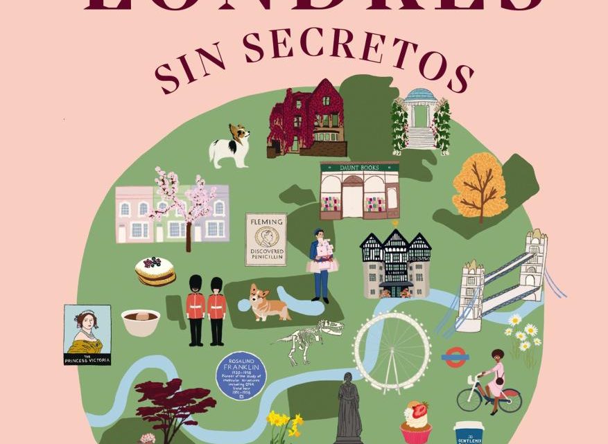 LONDRES Sin secretos, nueva Guía ilustrada de itinerarios inolvidables